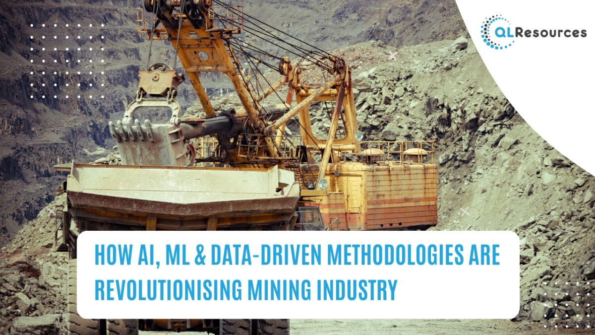 How AI, ML & Data-driven methodologies are revolutionising mining industry