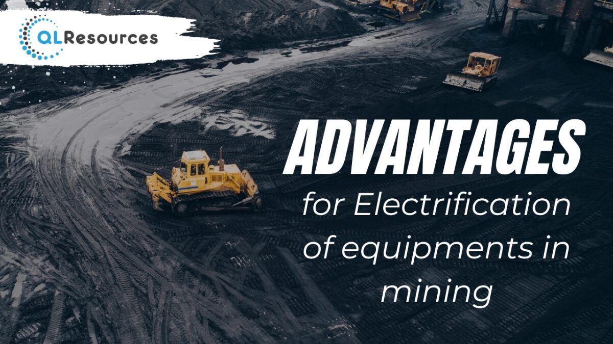 Advantages for Electrification of equipments in mining