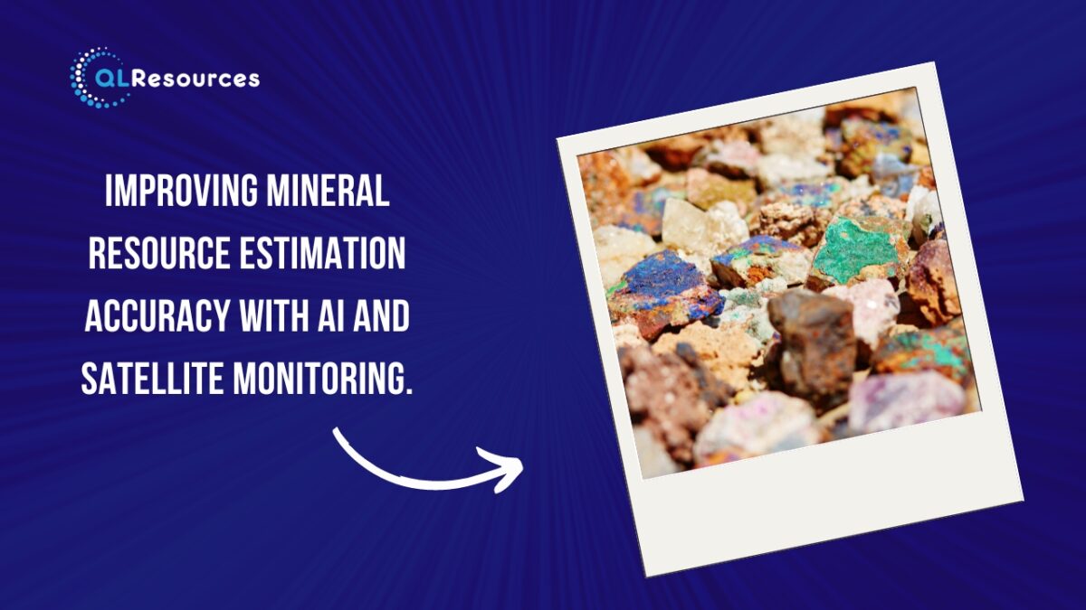 Improving mineral resource estimation accuracy with AI and satellite monitoring